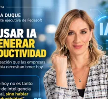 “El reto ya no es hablar de inteligencia artificial, sino de productividad”: Ximena Duque